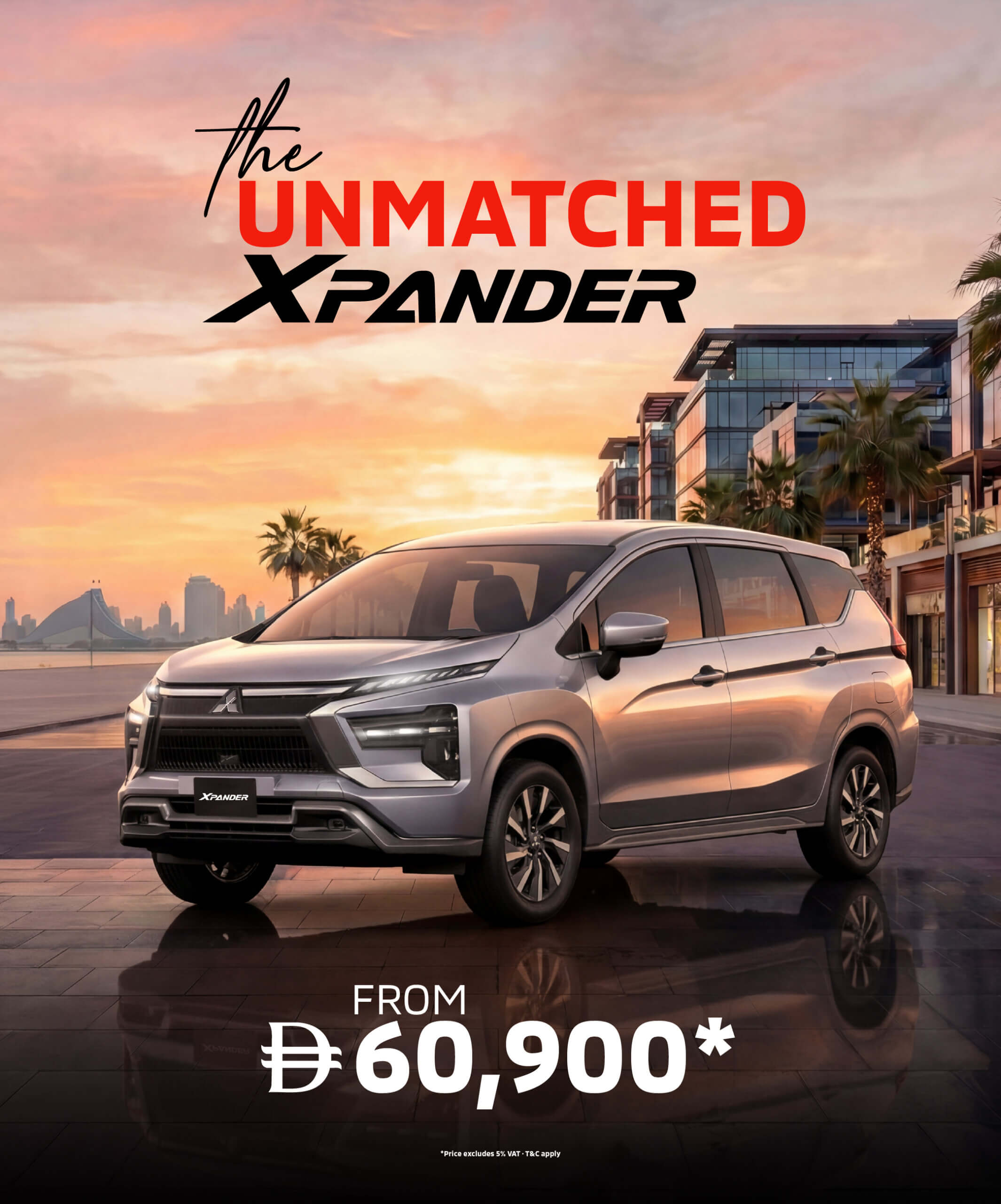 The Unmatched Mitsubishi Xpander starting from AED 60,900*